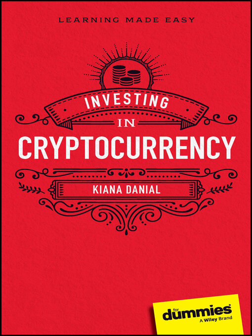 Title details for Investing in Cryptocurrency For Dummies by Kiana Danial - Wait list